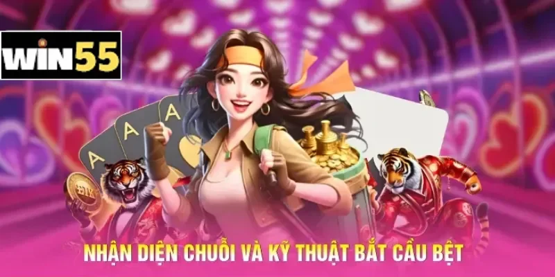 Nhận diện chuỗi và kỹ thuật bắt cầu bệt